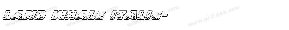 Land Whale Italic字体转换